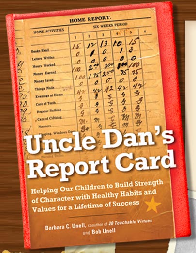Uncle Dan's Report Card - Helping Our Children to Build Strength of Character with Healthy Habits and Values for a Lifetime of Success